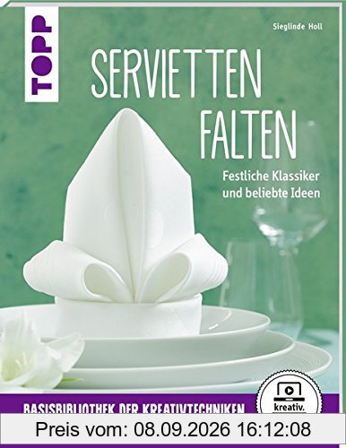 Servietten falten (kreativ.startup.): Festliche Klassiker und beliebte Ideen