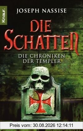 Die Schatten: Die Chroniken der Templer