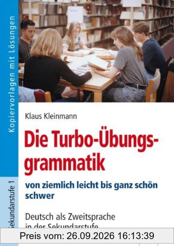 Die Turbo-Übungsgrammatik, m. Lösungsheft: Deutsch als Zweitsprache in der Sekundarstufe