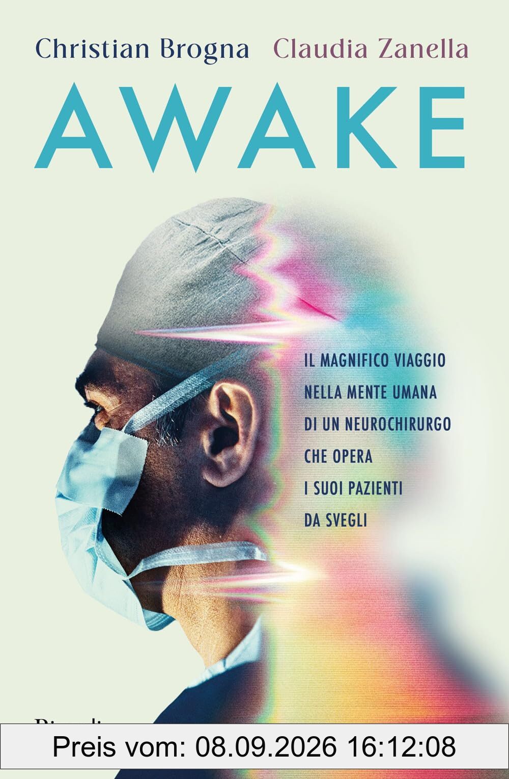 Awake. Il magnifico viaggio nella mente umana di un neurochirurgo che opera i suoi pazienti da svegli (Varia)