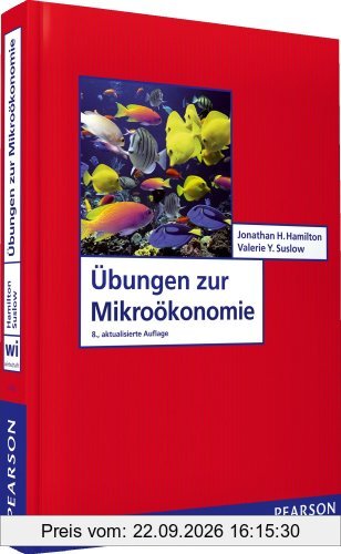 Übungen zur Mikroökonomie (Pearson Studium - Economic VWL)