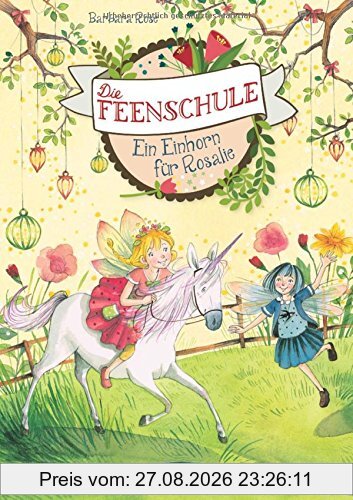 Die Feenschule. Ein Einhorn für Rosalie: Band 3