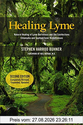 Healing Lyme: Natural Healing of Lyme Borelliosis and the Coinfections Chlamydia and Spotted Fever Rickettsioses