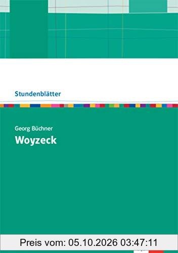 Georg Büchner: Woyzeck: Oberstufe Kopiervorlagen mit Downloadpaket (Stundenblätter Deutsch)