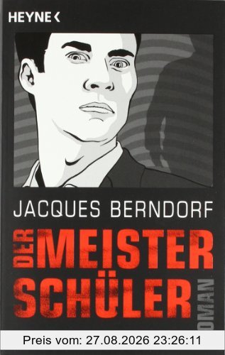 Der Meisterschüler: Roman