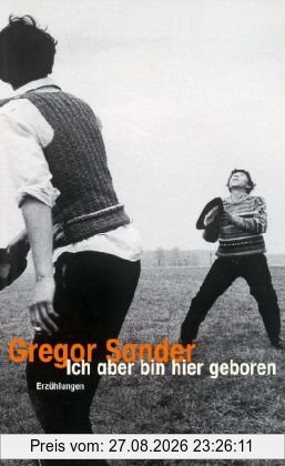 Ich aber bin hier geboren