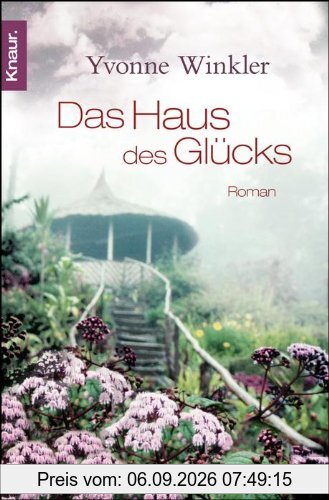 Das Haus des Glücks: Roman