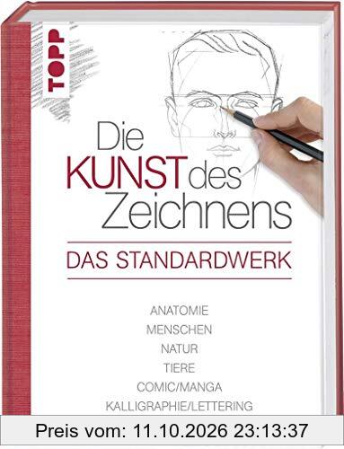 Die Kunst des Zeichnens - Das Standardwerk: Anatomie, Menschen, Natur, Tiere, Comic/Manga, Kalligraphie/Lettering