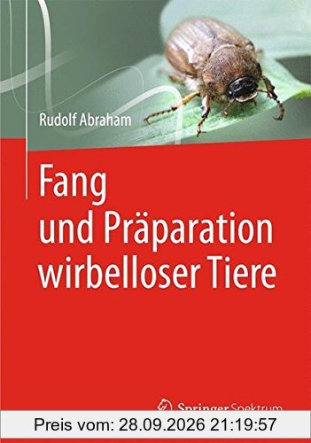 Fang und Präparation Wirbelloser Tiere (German Edition)