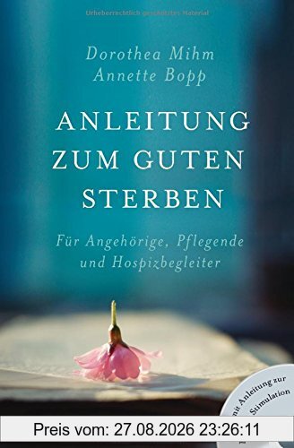 Anleitung zum guten Sterben: Für Angehörige, Pflegende und Hospizbegleiter - DVD mit Anleitung zur Basalen Stimulation -