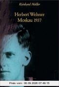 Herbert Wehner - Moskau 1937