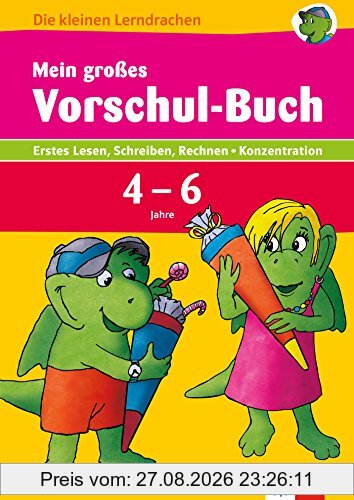 Klett Mein großes Vorschul-Buch: Erstes Schreiben, Lesen, Rechnen, Konzentration. Vorschule ab 5 Jahren (Die kleinen Lerndrachen)