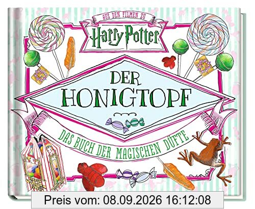 Aus den Filmen zu Harry Potter: Der Honigtopf - Das Buch der magischen Düfte: Riechbuch mit markierten Stellen zum Rubbeln und Riechen