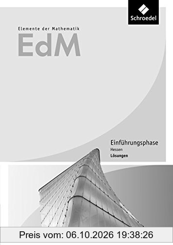 Elemente der Mathematik SII - Ausgabe 2016 für Hessen: Einführungsphase: Lösungen