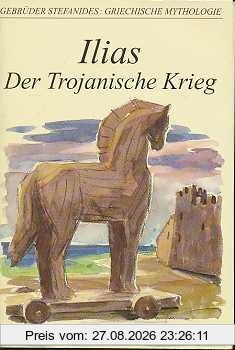 Ilias Der trojanische Krieg