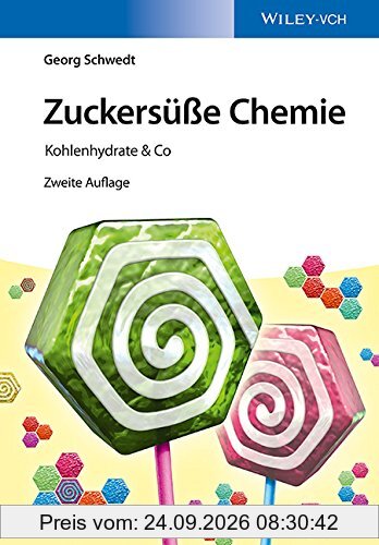 Zuckersüße Chemie: Kohlenhydrate & Co