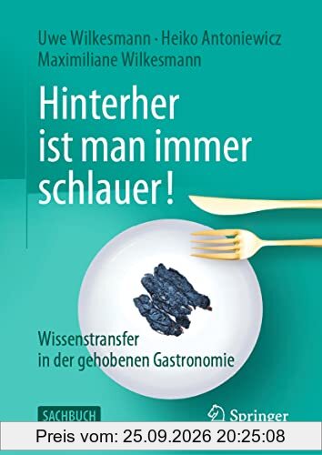 Hinterher ist man immer schlauer!: Wissenstransfer in der gehobenen Gastronomie