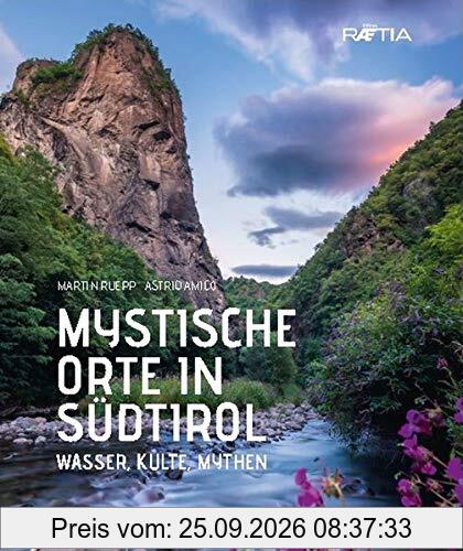 Mystische Orte in Südtirol: Wasser, Kulte, Mythen