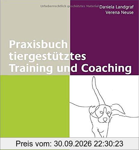 Praxisbuch tiergestütztes Training und Coaching