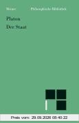 Philosophische Bibliothek, Bd.80: Platon Der Staat: Über das Gerechte