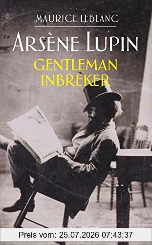 Maurice Leblanc Arsène Lupin, Gentleman Inbreker (Arsène Lupin, 1)