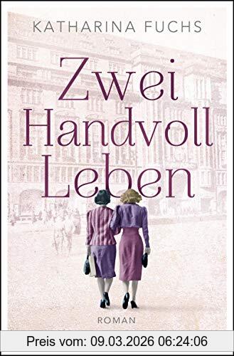 Katharina Fuchs Zwei Handvoll Leben, Roman