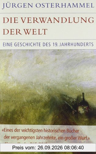 Die Verwandlung der Welt: Eine Geschichte des 19. Jahrhunderts
