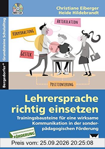 Lehrersprache richtig einsetzen: Trainingsbausteine für eine wirksame Kommunikation in der sonderpädagogischen Förderung (1. bis 9. Klasse) …