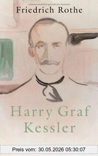 Friedrich Rothe Harry Graf Kessler, Biographie