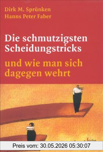 Sprünken, Dirk M. Die Schmutzigsten Scheidungstricks, Und Wie Man Sich Dagegen Wehrt