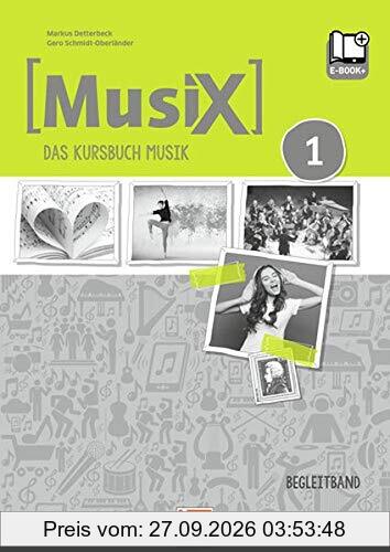 MusiX 1. Begleitband inkl. e-book+. Neuausgabe 2019: Ausgabe Deutschland, Klasse 5/6 (MusiX. Neuausgabe 2019 / Ausgabe D)