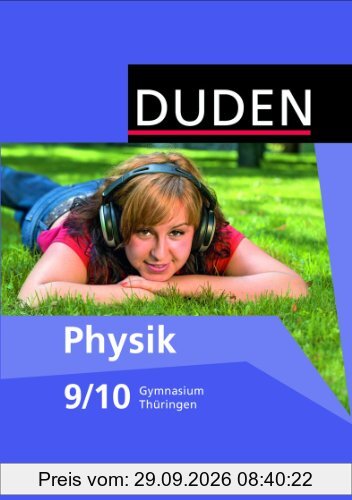 Duden Physik - Gymnasium Thüringen - Neubearbeitung: 9./10. Schuljahr - Schülerbuch