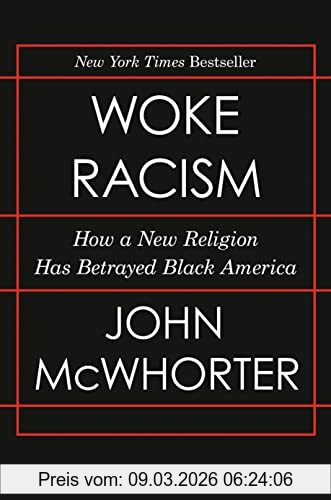 John McWhorter Woke Racism, How A New Religion Has Betrayed Black America