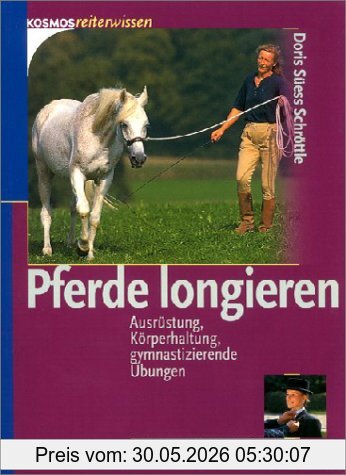 Doris Süess Pferde Longieren, Ausrüstung, Körperhaltung, Gymnastizierende Übungen