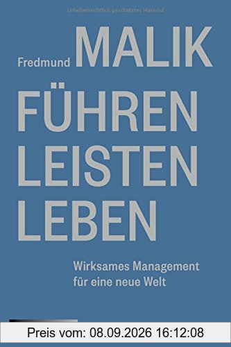 Führen Leisten Leben: Wirksames Management für eine neue Welt