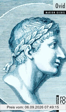 Ovid: Mit Selbstzeugnissen und Bilddokumenten