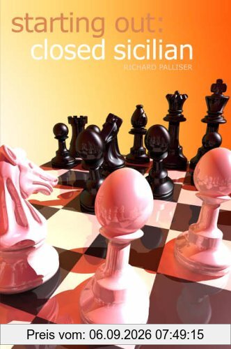 Starting Out: Closed Sicilian (Starting Out - Everyman Chess)
