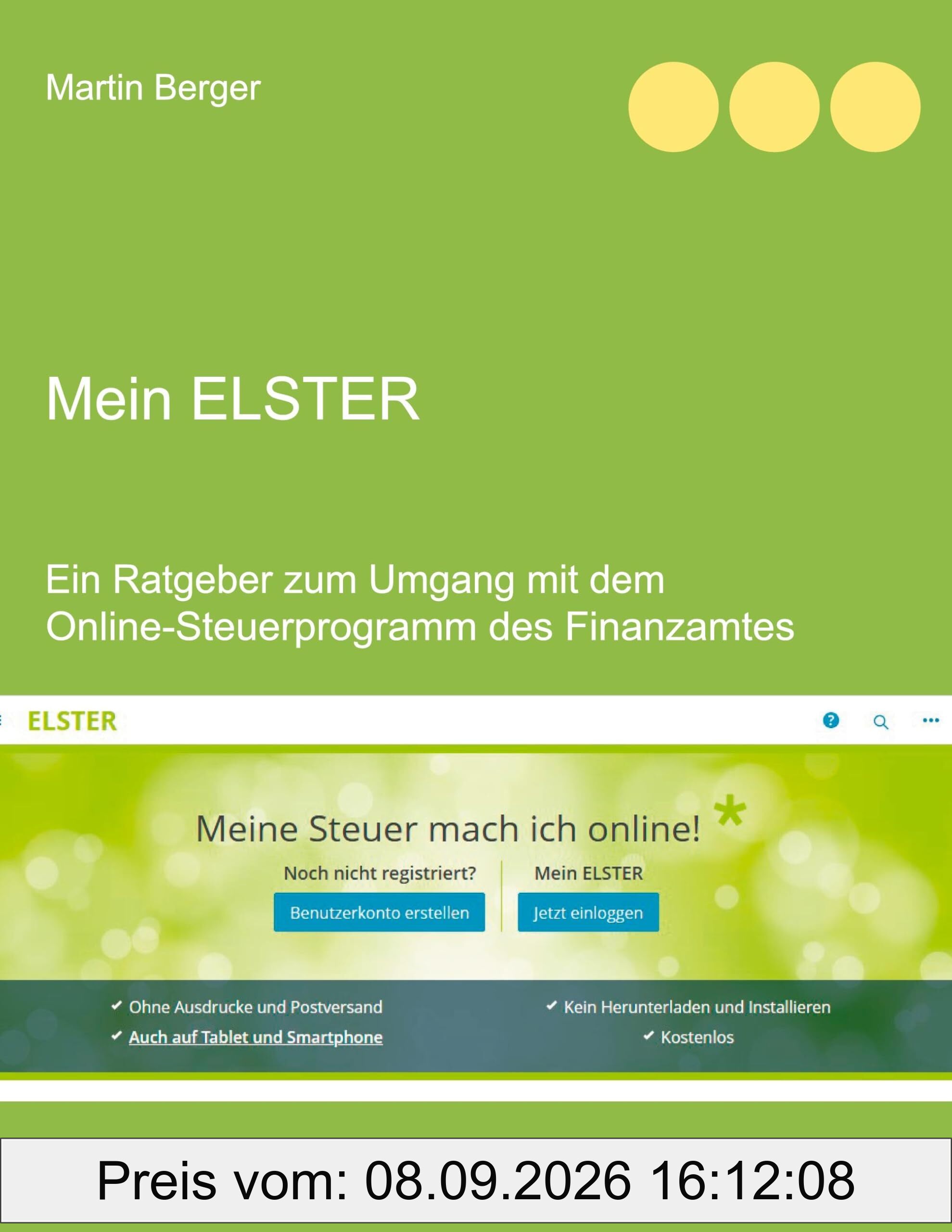 Mein Elster: Ein Ratgeber zum Umgang mit dem Online-Steuerprogramm des Finanzamtes