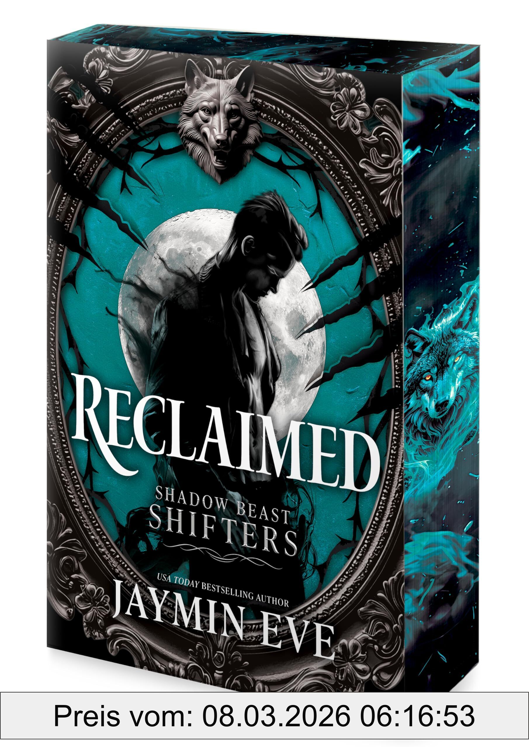 Jaymin Eve Reclaimed, A Spicy Fated Mates Dark Paranormal Wolf Shifter Romance