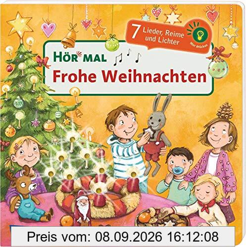 Hör mal (Soundbuch): Frohe Weihnachten: 7 Lieder, Reime und Lichter - Mein schönstes Weihnachtsbuch mit Musik ab 2 Jahren