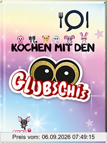 Kochen mit den Glubschis: (Buch mit Glitzeraugen-Effekt)