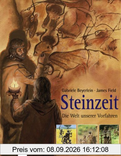 Steinzeit - Die Welt unserer Vorfahren