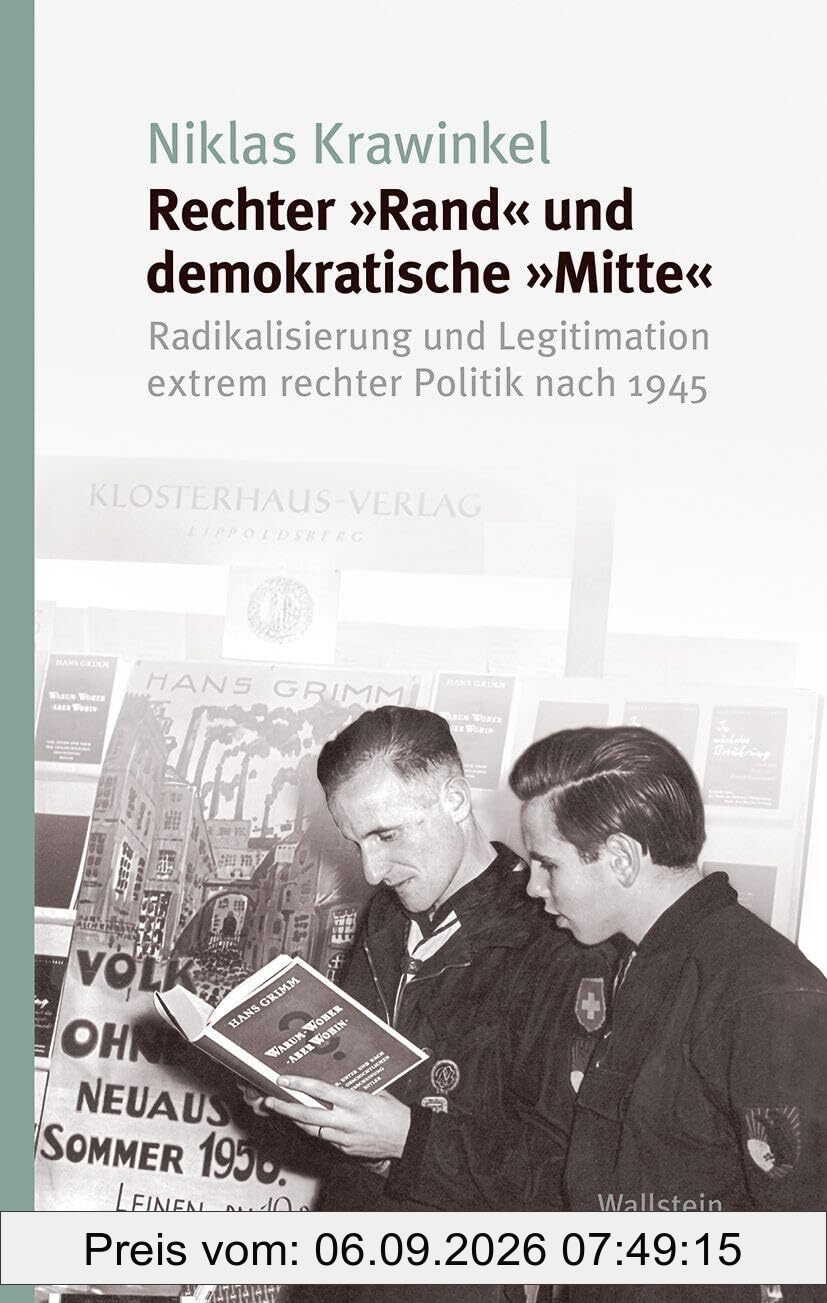 Rechter »Rand« und demokratische »Mitte«: Radikalisierung und Legitimation extrem rechter Politik nach 1945 (Studien zur Geschichte und Wirkung des Holocaust)