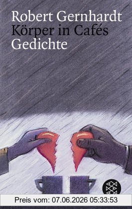 Robert Gernhardt Körper In Cafés, Gedichte