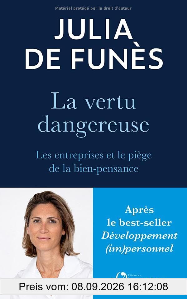 La vertu dangereuse : les entreprises et le piège de la bien-pensance