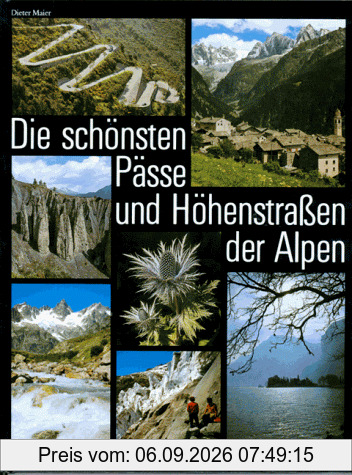 Die schönsten Pässe und Höhenstraßen der Alpen