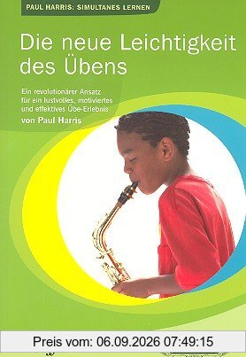 Die neue Leichtigkeit des Übens