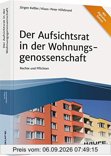 Der Aufsichtsrat der Wohnungsgenossenschaft: Organstellung, Rechte und Pflichten (Haufe Fachbuch)