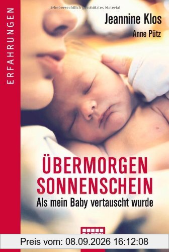 Übermorgen Sonnenschein: Als mein Baby vertauscht wurde