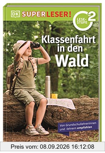 SUPERLESER! Klassenfahrt in den Wald: 2. Lesestufe, Sach-Geschichten für Erstleser. Für Kinder ab der 1./2. Klasse